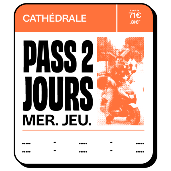 PASS 2 JOURS CATHEDRALE - MERCREDI/JEUDI